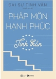 Combo Sách Pháp Môn Hạnh Phúc (Bộ 3 Cuốn) - Đại sư Tinh Vân
