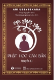 Sách Phật Học Căn Bản (Quyển 1) - Ari Ubeysekara