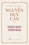 Phật học tinh hoa Thu Giang Nguyễn Duy Cần