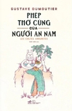 Phép Thờ Cúng Của Người An Nam (Bìa Cứng) Gustave Dumoutier