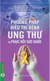 Sách Phương Pháp Điều Trị Ung Thư Và Phục Hồi Sức Khỏe (Ngô Vĩnh Trung)