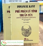 Sách Phê Phán Lý Tính Thuần Túy (Trọn Bộ 2 Tập) - Bìa Cứng - Immanuel Kant