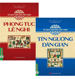 Combo (2 Cuốn Sách) Tủ Sách Văn Hóa Việt Nam: Diễn Xướng Dân Gian + Lễ Hội Dân Gian + Tín Ngưỡng Dân Gian + Trò Chơi Dân Gian + Phong Tục, Lễ Nghi (Vũ Thúy Hà)