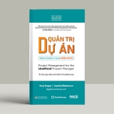Quản Trị Dự Án Dành Cho Quản Lý Dự Án Không Chuyên (Bìa Cứng) Kory Kogon, Suzette Blakemore