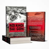Rời Khỏi Sài Gòn - Hành Trình Một Nhân Viên Ngân Hàng Đưa 113 Thường Dân Rời Đi Vào Tháng 4/1975 (Ralph White)