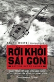 Rời Khỏi Sài Gòn - Hành Trình Một Nhân Viên Ngân Hàng Đưa 113 Thường Dân Rời Đi Vào Tháng 4/1975 (Ralph White)