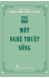 Một Nghệ Thuật Sống - Thu Giang Nguyễn Duy Cần