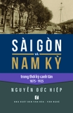 Kiến trúc đô thị và cảnh quan Sài Gòn - Chợ Lớn xưa và nay