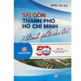 Sách Sài Gòn Thành Phố Hồ Chí Minh Thành Phố Của Tôi của nhiều tác giả