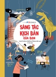 Combo sách: Sáng Tác Kịch Bản Của Bạn + Sáng Tác Truyện Của Bạn + Sáng Tác Và Thiết Kế Tạp Chí Của Bạn (Bộ 3 cuốn)