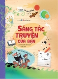 Combo sách: Sáng Tác Kịch Bản Của Bạn + Sáng Tác Truyện Của Bạn + Sáng Tác Và Thiết Kế Tạp Chí Của Bạn (Bộ 3 cuốn)