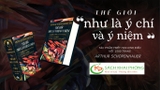 Sách (Bìa Cứng) Thế Giới Như Là Ý Chí Và Ý Niệm (Bản Đầy Đủ) – Arthur Schopenhauer