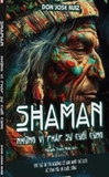 Sách Shaman - Những Vị Pháp Sư Cuối Cùng - Don Jose Auiz