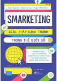 sách Smarketing - Giải Pháp Cạnh Tranh Trong Thế Giới Số - Tim Hughes, Adam Gray, Hugo Whicher