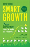 Sách Smart Growth - 7 Bước Chuyển Mình Cho Cá Nhân Và Tổ Chức (Whitney Johnson)