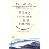 Combo (2 Cuốn Sách) Chánh Niệm, Hỷ Lạc Và Giác Ngộ - Sống Chánh Niệm - Tâm Bình Yên - Ajahn Brahm,  Paddy Brosnan