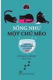 Sống Như Một Chú Mèo - Stéphane Garnier