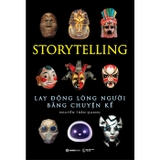 StoryTelling - Lay Động Lòng Người Bằng Câu Chuyện Kể (Bìa Cứng) Nguyễn Trần Quang