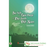 Sách Sự Tích Và Giai Thoại Về Địa Danh Việt Nam - Vũ Ngọc Khánh