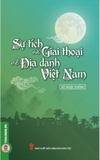 Sách Sự Tích Và Giai Thoại Về Địa Danh Việt Nam - Vũ Ngọc Khánh