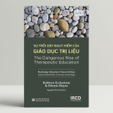 Sách Sự Trỗi Dậy Nguy Hiểm Của Giáo Dục Trị Liệu - Kathryn Ecclestone, Dennis Hayes