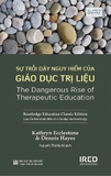 Sách Sự Trỗi Dậy Nguy Hiểm Của Giáo Dục Trị Liệu - Kathryn Ecclestone, Dennis Hayes