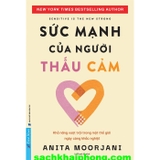 Sức Mạnh Của Người Thấu Cảm - Anita Moorjani