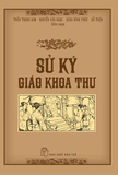 Sách Sử Ký Giáo Khoa Thư (Bìa Cứng) - Trần Trọng Kim, Nguyễn Văn Ngọc, Đặng Đình Phúc, Đỗ Thận