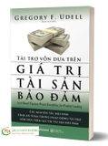 Tài Trợ Vốn Dựa Trên Giá Trị Tài Sản Bảo Đảm - Gregory F. Udell