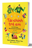 Sách Tài Chính Trẻ Em - Cách Tiết Kiệm, Đầu Tư Và Làm Chủ Tiền Bạc - Dylin Redling, Allison Tom