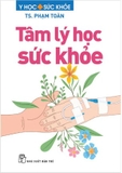 Sách Tâm Lý Học Sức Khỏe (TS. Phạm Toàn)