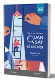 Tâm Lý Học Thói Quen - Quan Sát Có Chủ Đích - Chu Kiến Quốc