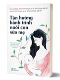 Tận Hưởng Hành Trình Nuôi Con Sữa Mẹ - BS. Lê Ngọc Anh Thy, Linh Phan