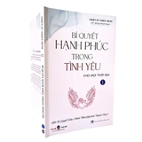 Bộ Sách Bí Quyết Hạnh Phúc Trong Tình yêu -(Tập1-2-3)-Thiền Sư Thiện Minh 