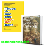 Combo (2 Cuốn Sách) Thước Đo Nào Cho Cuộc Đời Bạn + Khoa Học Về Lối Sống