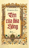 Sách Tên Của Đóa Hồng - Umberto Eco