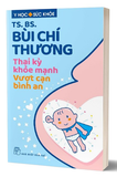 Thai Kỳ Khỏe Mạnh - Vượt Cạn Bình An - Bùi Chí Thương