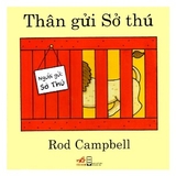 Sách Thân Gửi Sở Thú (Bìa Cứng) Rod Campbell
