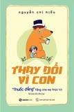 sách Thay Đổi Vì Con - 