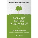 Thầy Cô Giáo Hạnh Phúc Sẽ Thay Đổi Thế Giới (Bộ 2 Tập) Thích Nhất Hạnh, Katherine Weare