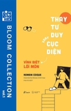 Thay Tư Duy - Xoay Cục Diện: Vĩnh Biệt Lối Mòn - Romain Coique