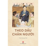 Theo Dấu Chân Người - Trình Quang Phú