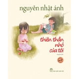 Thiên Thần Nhỏ Của Tôi (Bản Đặc Biệt) Nguyễn Nhật Ánh