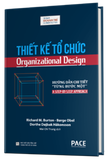 Sách Thiết kế Tổ Chức - Richard M. Burton, Børge Obel, Dorthe Døjbak Håkonsson