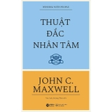 Thuật Đắc Nhân Tâm - John C. Maxwell