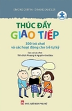 Combo (2 cuốn sách) Nuôi Dạy Trẻ Có Rối Loạn Phổ Tự Kỷ Trong Môi Trường Gia Đình - Thúc Đẩy Giao Tiếp (300 Trò Chơi Và Các Hoạt Động Cho Trẻ Tự Kỷ) của nhiều tác giả