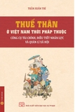 Thuế Thân Ở Việt Nam Thời Pháp Thuộc - Công Cụ Tài Chính, Điều Tiết Nhân Lực Và Quản Lí Xã Hội (Trần Xuân Trí)