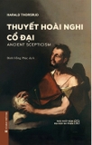 Sách Thuyết Hoài Nghi Cổ Đại (Bìa Cứng) Harald Thorsrud