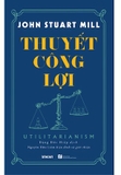 Combo Sách: Chính Thể Đại Diện - Thuyết Công Lợi - Bàn Về Tự Do (3 cuốn) - John Stuart Mill