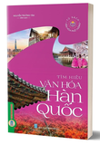 Tìm Hiểu Văn Hóa Hàn Quốc - Nguyễn Trường Tân